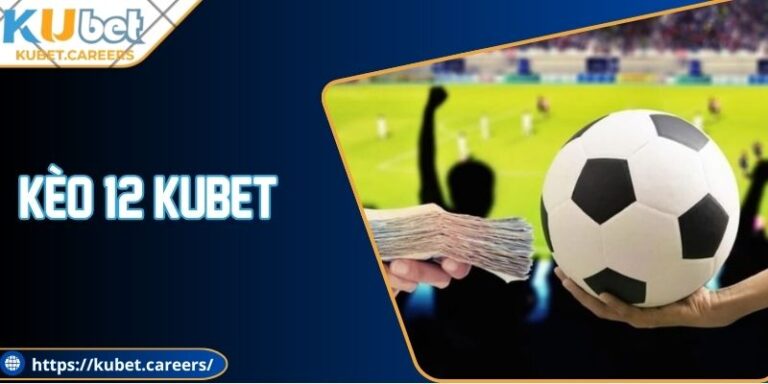 Kèo 1/2 Kubet - Kinh Nghiệm Cá Cược Trực Tuyến Bất Bại